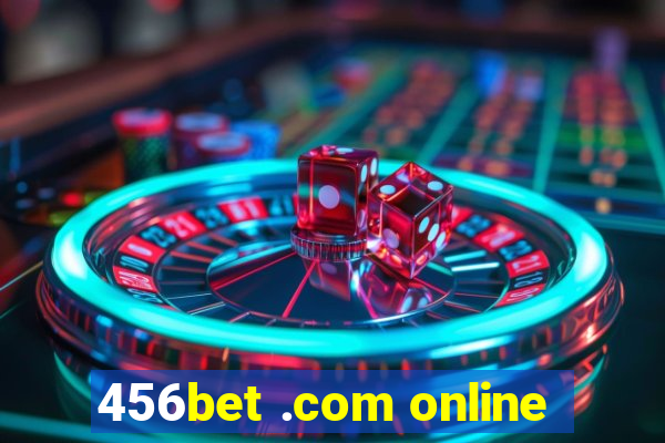 456bet .com online